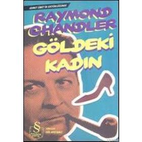 GÖLDEKİ KADIN - RAYMOND CHANDLER