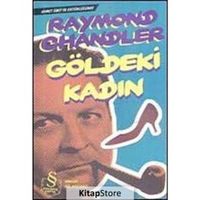GÖLDEKİ KADIN - RAYMOND CHANDLER