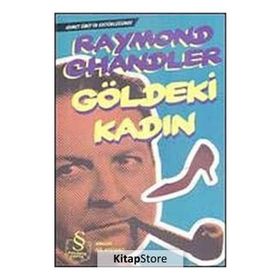GÖLDEKİ KADIN - RAYMOND CHANDLER