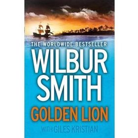 Golden Lion - Wilbur Smith Giles Kristian