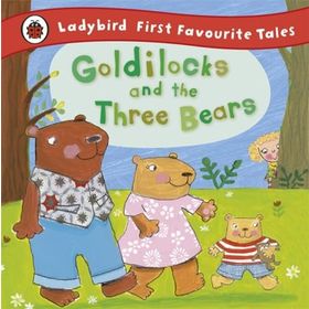 Goldilocks And The Three Bears First Favourite Tales-Ladybird Publishing