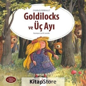 Goldilocks Ve Üç Ayı - Charles Perrault