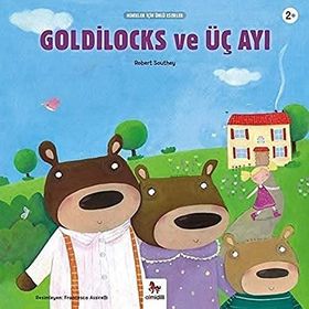 Goldilocks ve Üç Ayı Minikler İçin Ünlü Eserler 2 - Robert Southey