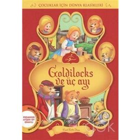 Goldilocks ve Üç Ayı - Seçme Dünya Masalları - kollektif