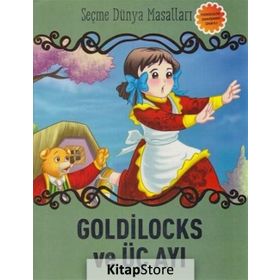 Goldilocks ve Üç Ayı - Seçme Dünya Masalları - kollektif