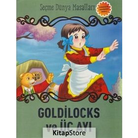 Goldilocks ve Üç Ayı - Seçme Dünya Masalları - kollektif