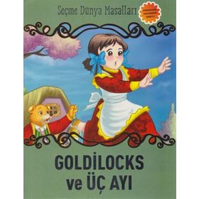 Goldilocks ve Üç Ayı - Seçme Dünya Masalları - kollektif