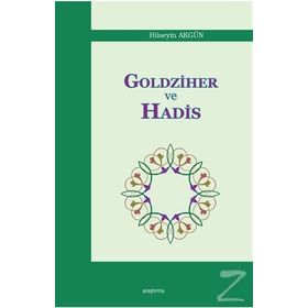 Goldziher ve Hadis - Hüseyin Akgün
