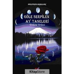 GÖLE SERPILEN AY TANELERI - MUSTAFA AKASLAN
