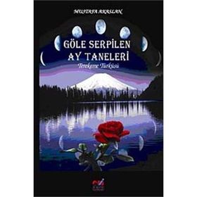 GÖLE SERPILEN AY TANELERI - MUSTAFA AKASLAN