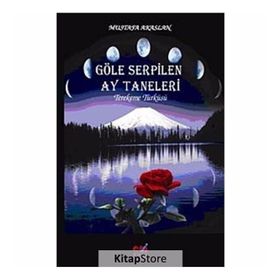 GÖLE SERPILEN AY TANELERI - MUSTAFA AKASLAN