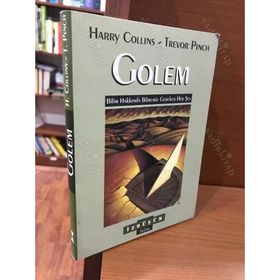 GOLEM BILIM HAKKINDA BILMEMIZ GEREKEN HER ŞEY - HARRY COLLINS;TREVOR PINCH