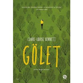 Gölet - Claire-Louise Bennett