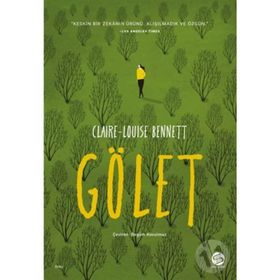 Gölet - Claire-Louise Bennett