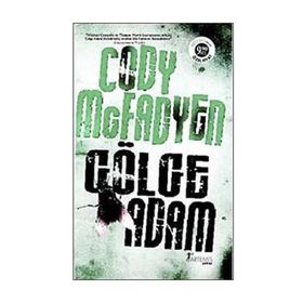 GÖLGE ADAM (CEP BOY) - CODY MCFADYEN