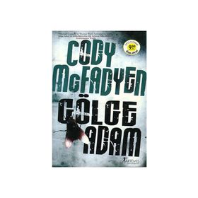 GÖLGE ADAM - CODY MCFADYEN