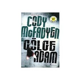 GÖLGE ADAM - CODY MCFADYEN