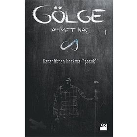 Gölge - Ahmet Naç