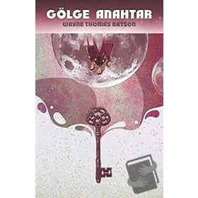 Gölge Anahtar - Wayne Thomas Batson