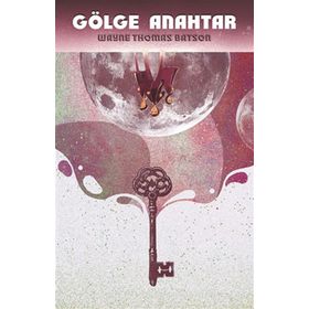 Gölge Anahtar - Wayne Thomas Batson