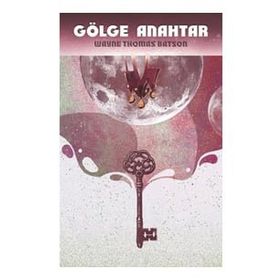 Gölge Anahtar - Wayne Thomas Batson