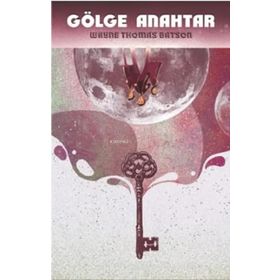 Gölge Anahtar - Wayne Thomas Batson