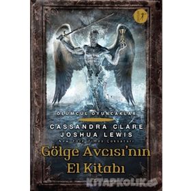 Gölge Avcısı'nın El Kitabı - Cassandra Clare