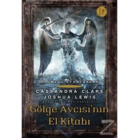 Gölge Avcısı'nın El Kitabı - Cassandra Clare