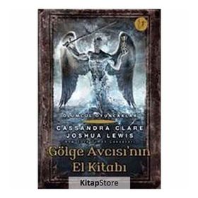 Gölge Avcısı'nın El Kitabı - Cassandra Clare