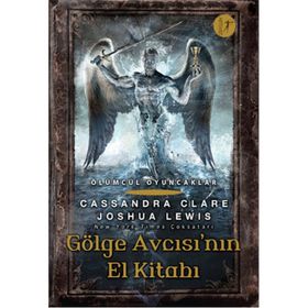 Gölge Avcısı'nın El Kitabı - Cassandra Clare