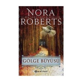 Gölge Büyüsü - Nora Roberts
