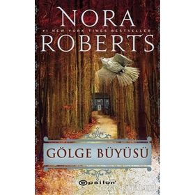 Gölge Büyüsü - Nora Roberts