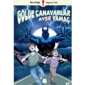 Gölge Canavarlar - Ayşe Yamaç