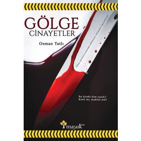 Gölge Cinayetler - Osman Tatlı