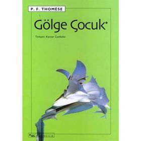 GÖLGE ÇOCUK - P.F. THOMESE