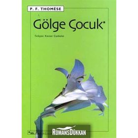 GÖLGE ÇOCUK - P.F. THOMESE