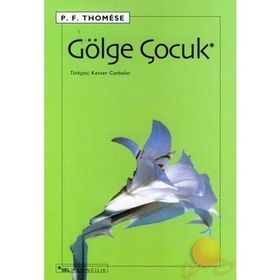 GÖLGE ÇOCUK - P.F. THOMESE