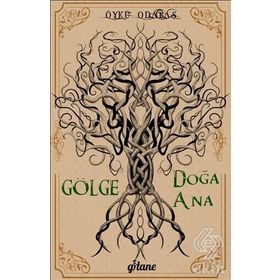 Gölge Doğa Ana - Öykü Odabaş