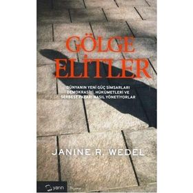 Gölge Elitler - Janine R. Wedel