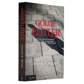 Gölge Elitler - Janine R. Wedel