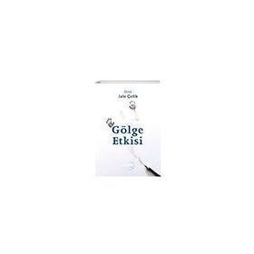 Gölge Etkisi - Jale Çelik