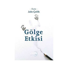 Gölge Etkisi - Jale Çelik