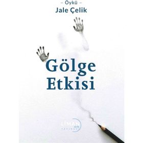 Gölge Etkisi - Jale Çelik
