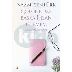 Gölge Etme Başka İhsan İstemem - Nazmi Şentürk
