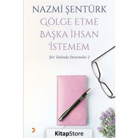 Gölge Etme Başka İhsan İstemem - Nazmi Şentürk
