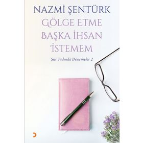 Gölge Etme Başka İhsan İstemem - Nazmi Şentürk