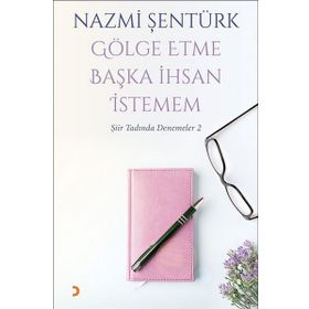 Gölge Etme Başka İhsan İstemem - Nazmi Şentürk