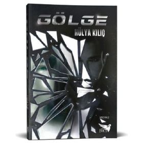 Gölge - Hülya Kılıç