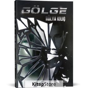 Gölge - Hülya Kılıç