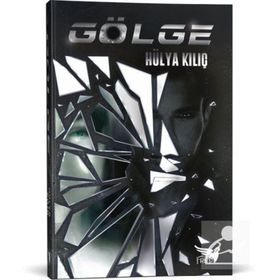 Gölge - Hülya Kılıç